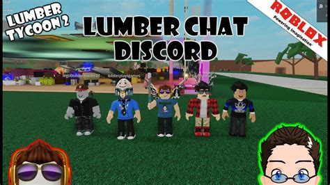 Roblox Lumber Tycoon 2 Playing With The Lumber Chat Discord Youtube