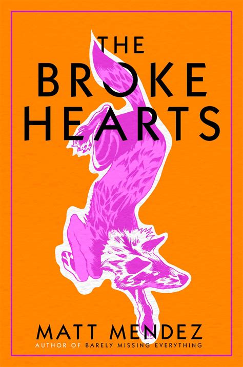 The Broke Hearts | Book by Matt Mendez | Official Publisher Page