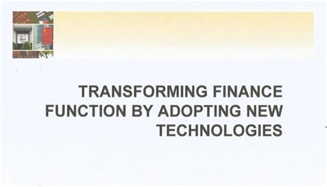 Transforming Finance Function By Adopting New Technologies