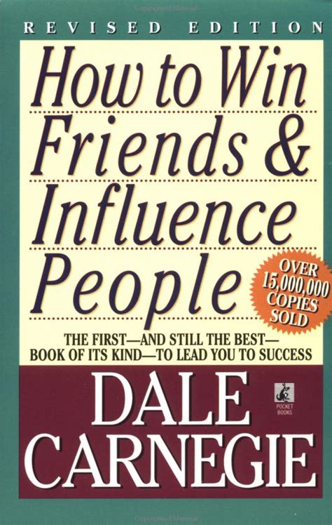 How To Win Friends And Influence People By Dale Carnegie