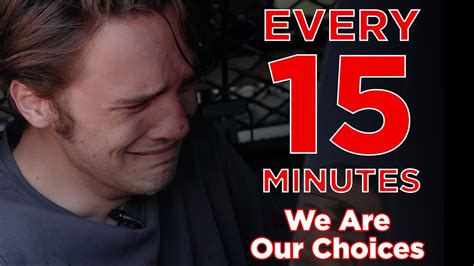 Every 15 Minutes We Are Our Choices New Years Eve Edition Youtube