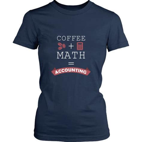 Show How Proud You Are With Your Profession Wearing Coffee Math Accounting Check More