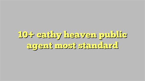 10 cathy heaven public agent most standard công lý and pháp luật
