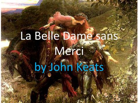 La Belle Dame Sans Merci John Keats Ppt Gcse Poetry Teaching Resources