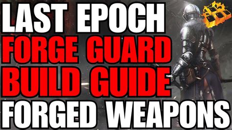 Last Epoch Advanced Forged Weapons Forge Guard Build Guide SWORD MASTER YouTube