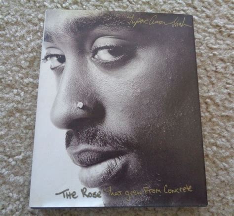 The Rose That Grew From Concrete By Tupac Shakur Tupac Tupac Shakur