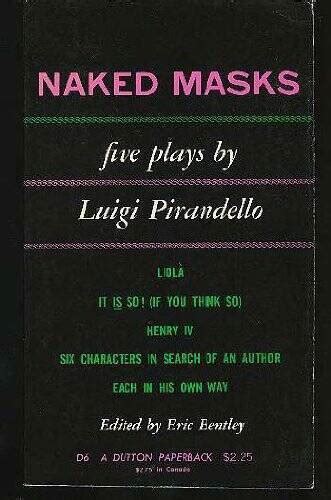 Naked Masks Five Plays Paperback By Pirandello Luigi Good Ebay