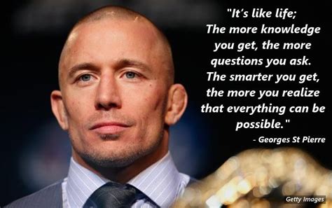 When i train, i love to take time off and fly to the natural history museum or an exhibition. The 13 Best Georges St Pierre Quotes MMA Gear Hub | George st pierre, Life quotes, Inspirational ...