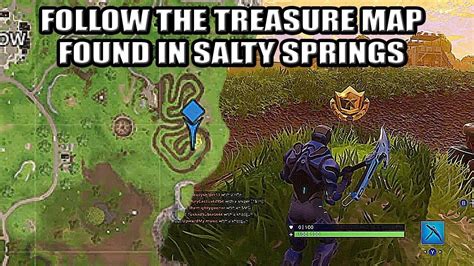 follow the treasure map found in salty spring location fortnite seas treasure maps map