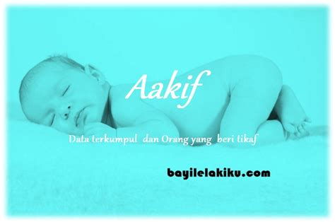Rangkaian Nama Bayi Laki Laki Dan Artinya Aakif
