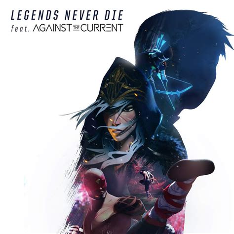 They become a part of you. Against The Current Ft. Elisha - Legends Never Die (Disc ...