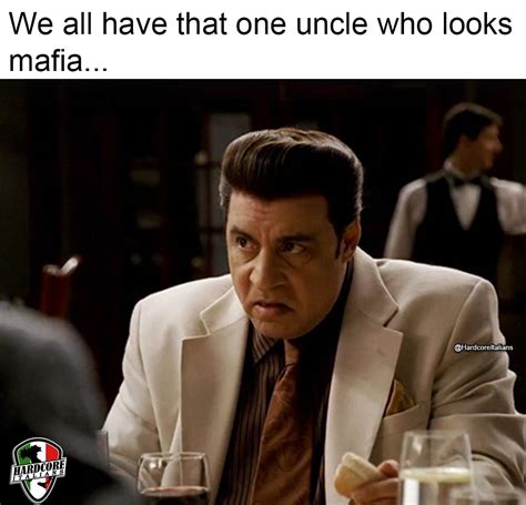 We All Have That One Uncle Who Looks Mafia Funny Italian Memes