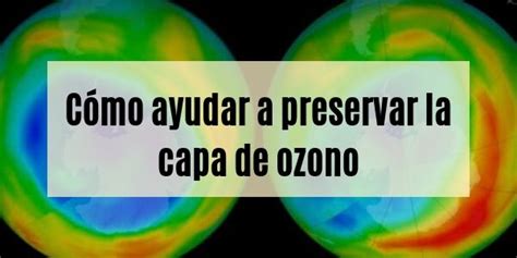 Cómo Ayudar A Preservar La Capa De Ozono