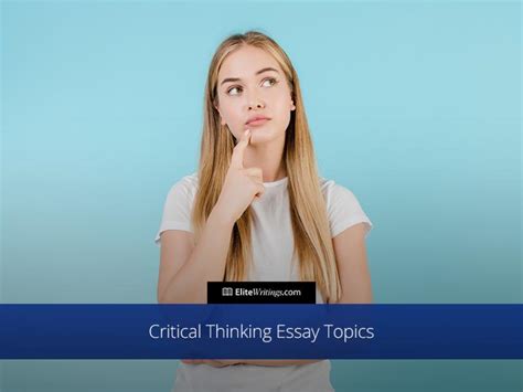 Critical Thinking Essay Topics From Elite Writers
