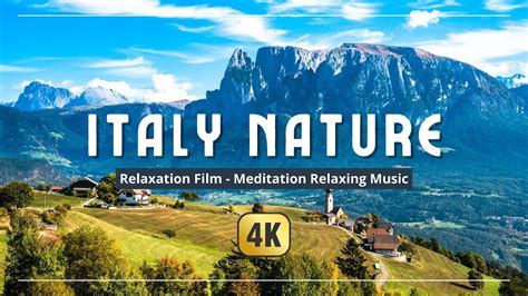 Italy 4k Nature Relaxation Film Meditation Music Youtube