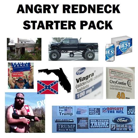 Angry Redneck Starter Pack Rstarterpacks Starter Packs Know