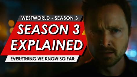 Westworld Season 3 Explained Everything We Know So Far And Trailer Breakdown Youtube