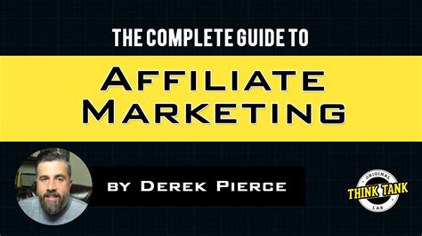 the complete guide to affiliate marketing for [current date format y ] in 2022 think tank lab