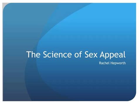 Ppt The Science Of Sex Appeal Powerpoint Presentation Free Download Id1952186