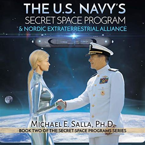 The Us Navys Secret Space Program And Nordic Extraterrestrial Alliance