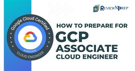 Gcp Associate Cloud Engineer Preparation Guide Reviewnprep