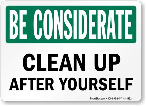 Be Considerate Clean Up After Yourself Sign Sku S