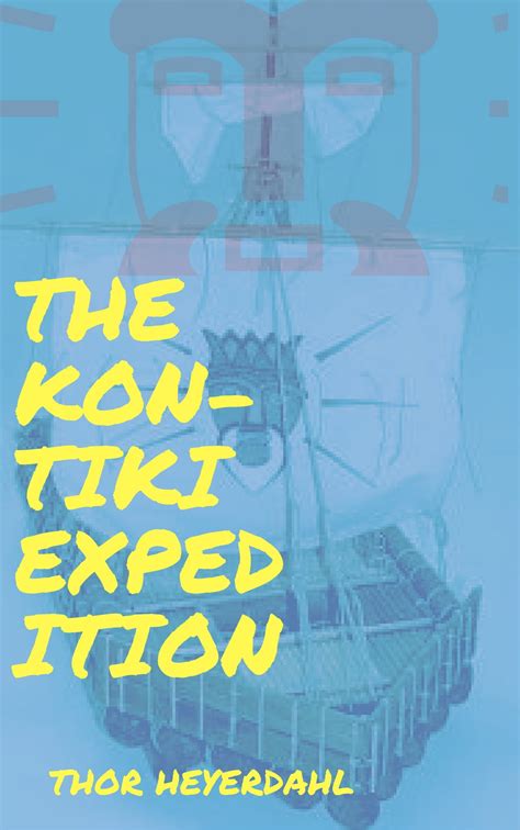 The Kon Tiki Expedition Ebook By Thor Heyerdahl Epub Book Rakuten