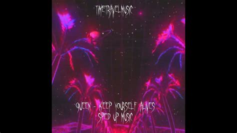 Queen Keep Yourself Alive Sped Up Pitched Youtube