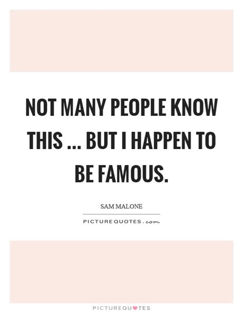 Not Famous Quotes Not Famous Sayings Not Famous Picture Quotes