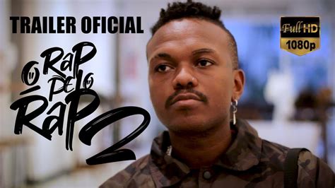 O Rap Pelo Rap 2 Trailer Oficial Documentário Sobre Hip Hop E Rap No