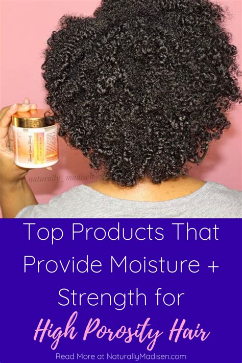 The Best All Natural Products For High Porosity Hair High Porosity