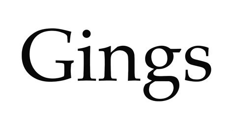 How To Pronounce Gings Youtube