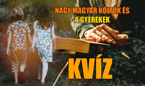We did not find results for: Nagy magyar költők és a gyerekek kvíz - Mutasd meg mit ...