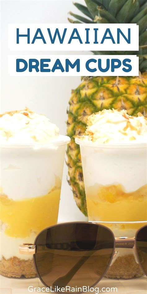 No Bake Hawaiian Dream Cups Are A Deliciously Flavorful Pineapple Coconut Dessert That Is