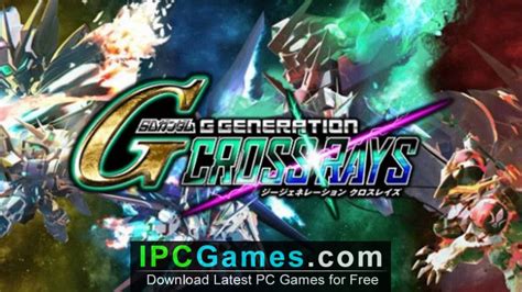 Plus great forums, game help and a special question and answer system. SD GUNDAM G GENERATION CROSS RAYS Free Download - IPC Games