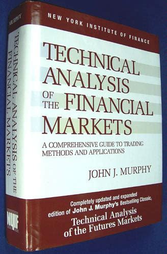 Technical analysis of the financial markets books. Technical Analysis of the Financial Markets: A ...