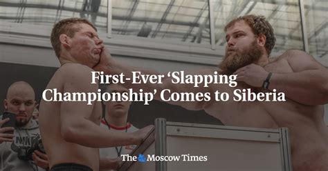 First Ever ‘slapping Championship’ Comes To Siberia The Moscow Times