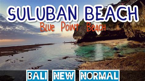 Blue Point Beach Uluwatu Pantai Suluban Bali Youtube