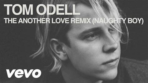 Tom Odell Another Love Naughty Babe Remix Official Audio YouTube
