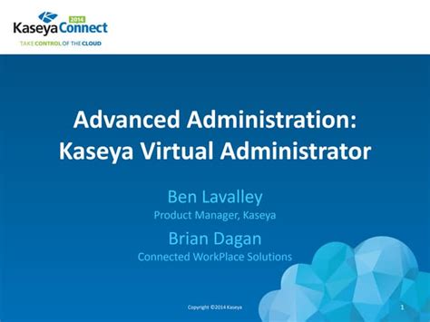 Advanced Administration Kaseya Virtual Administrator Ppt