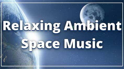 Relaxing Ambient Space Music Copyright Free Relaxing Space Music