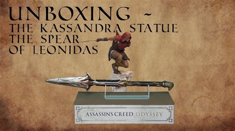 Assassins Creed Odyssey Unboxing The Kassandra Statue And The Spear