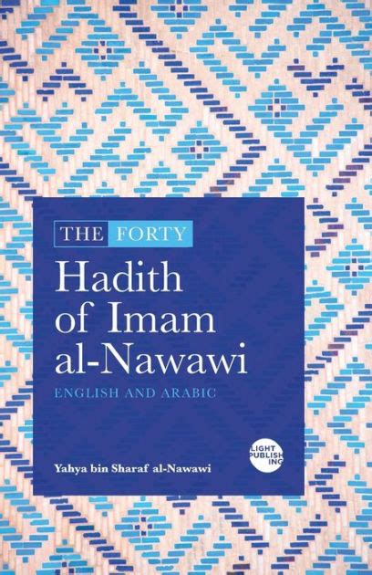 The Forty Hadith Of Imam Al Nawawi English And Arabic By Yahya Ibn