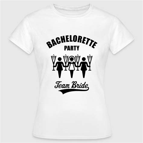Bachelorette Party Team Bride T Shirt Spreadshirt