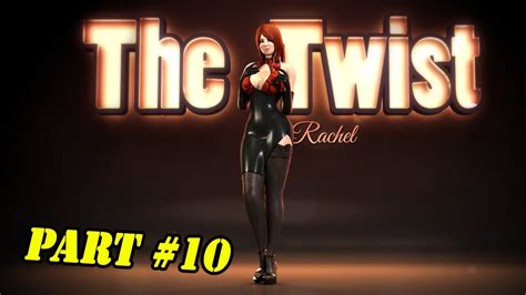 the twist part 10 gameplay walkthrough rachel youtube