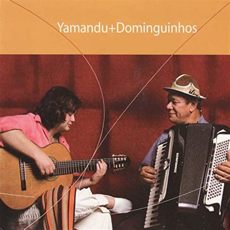 Yamandu Dominguinhos De Yamandu Costa And Dominguinhos En Amazon Music