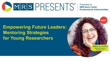 Empowering Future Leaders Mentoring Strategies For Young Researchers
