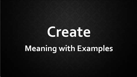 Create Meaning With Examples Youtube