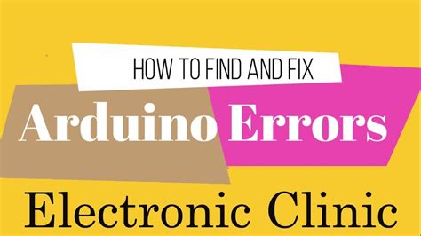 How To Find And Fix Arduino Compiling Errors Arduino Compiler Errors Arduino Error Compiling