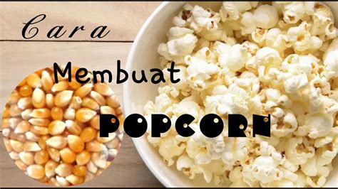 Cara membuat peyek kacang yang gurih, renyah dan garing tanpa minyak yg mengkilap dipermukaan peyek. Cara Membuat Popcorn Sederhana #WithMe - YouTube